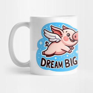 Dream big Mug